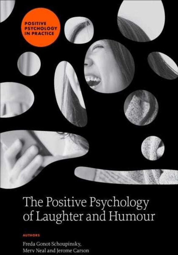 The Positive Psychology of Laughter and Humour
