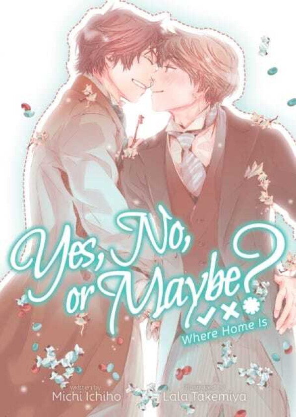 Yes, No, or Maybe? (Light Novel 3) Where Home Is