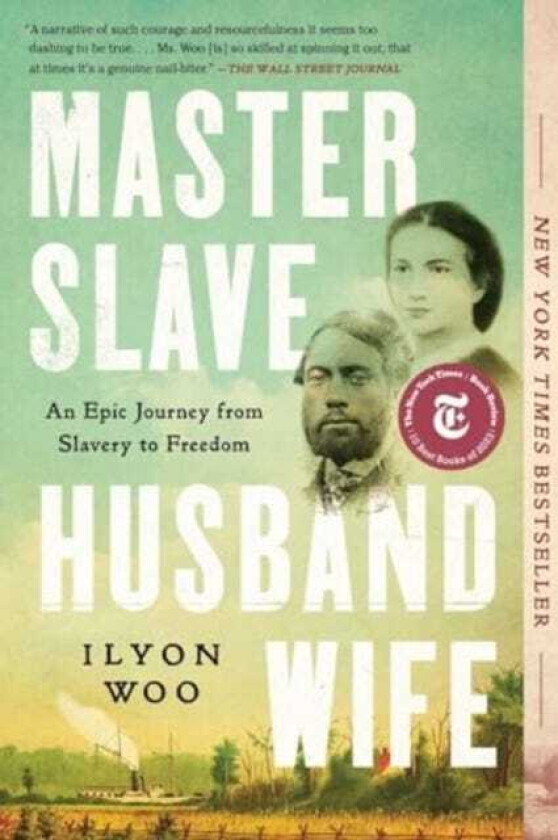 Master Slave Husband Wife An Epic Journey from Slavery to Freedom