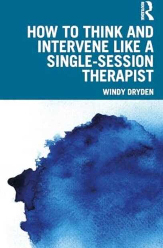 How to Think and Intervene Like a SingleSession Therapist