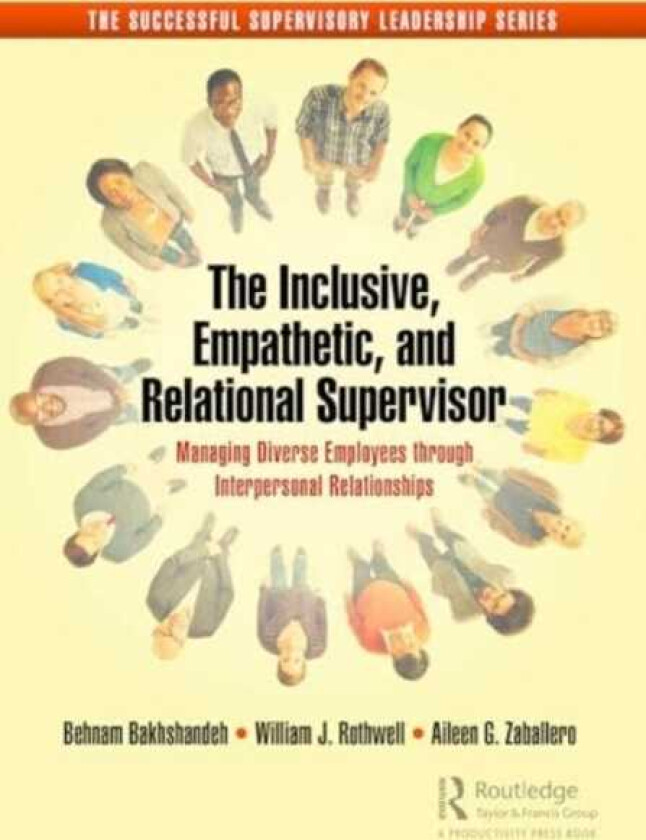 The Inclusive, Empathetic, and Relational Supervisor Managing Diverse Employees through Interpersonal Relationships