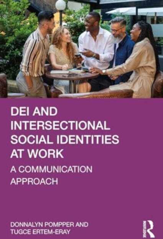 DEI and Intersectional Social Identities at Work A Communication Approach