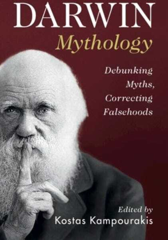 Darwin Mythology  Debunking Myths, Correcting Falsehoods