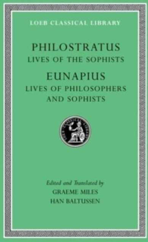 Lives of the Sophists. Lives of Philosophers and Sophists
