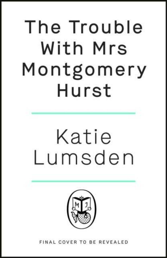 The Trouble With Mrs Montgomery Hurst