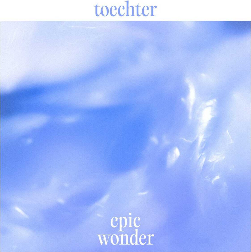 TOECHTER Epic Wonder CD