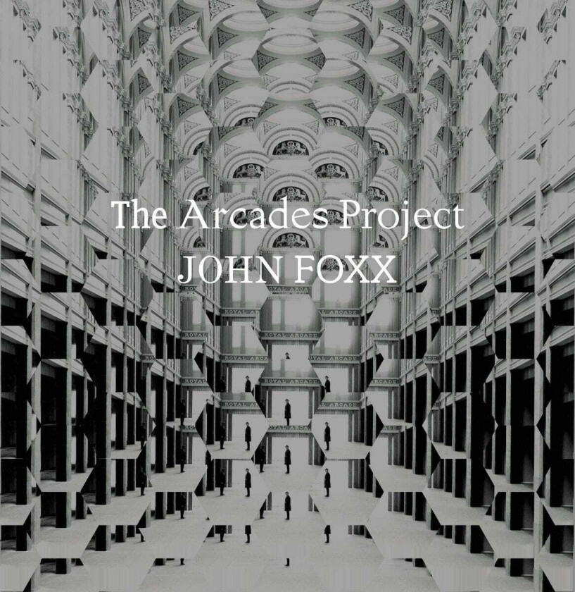 John Foxx  The Arcades Project  LP/Vinyl