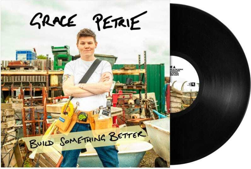Grace Petrie Build Something Better LP/Vinyl
