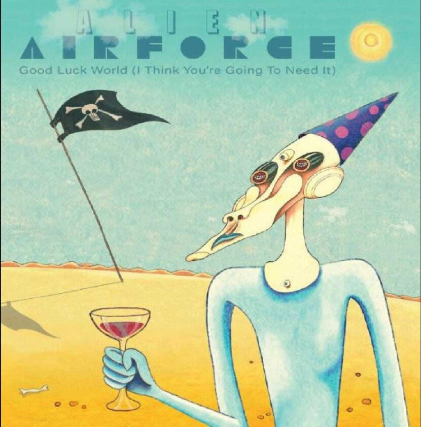 Alien Airforce Good Luck World (I Think You’re Going To Need It) LP/Vinyl
