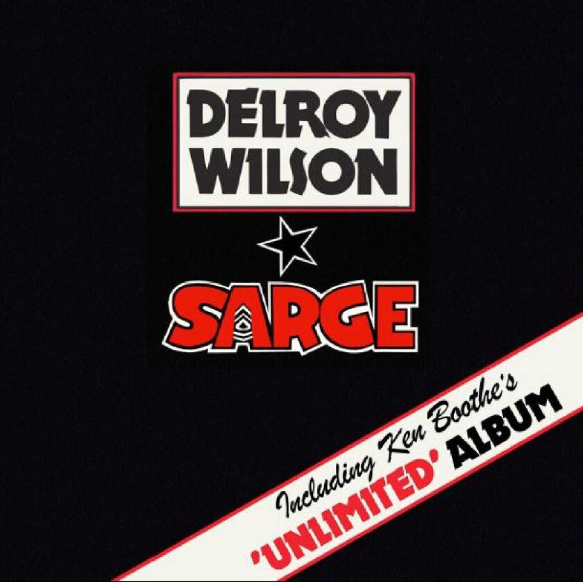 Delroy Wilson, Ken Boothe Sarge / Unlimited CD
