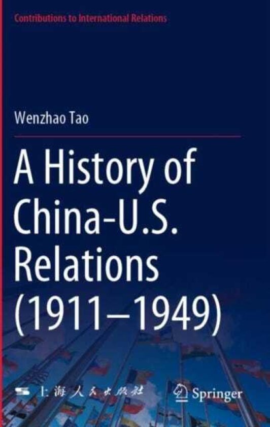 A History of ChinaU.S. Relations (1911–1949)