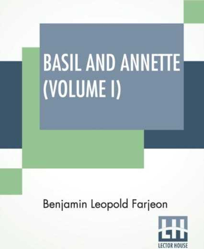 Basil And Annette (Volume I)  A Novel. In Three Volumes  Vol. I.