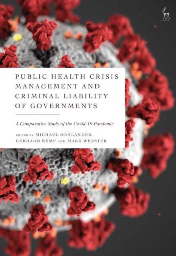 Public Health Crisis Management and Criminal Liability of Governments  A  Comparative Study of the  COVID19 Pandemic