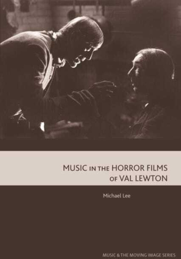 Music in the Horror Films of Val Lewton