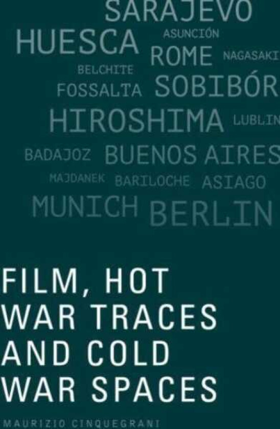 Film, Hot War Traces and Cold War Spaces