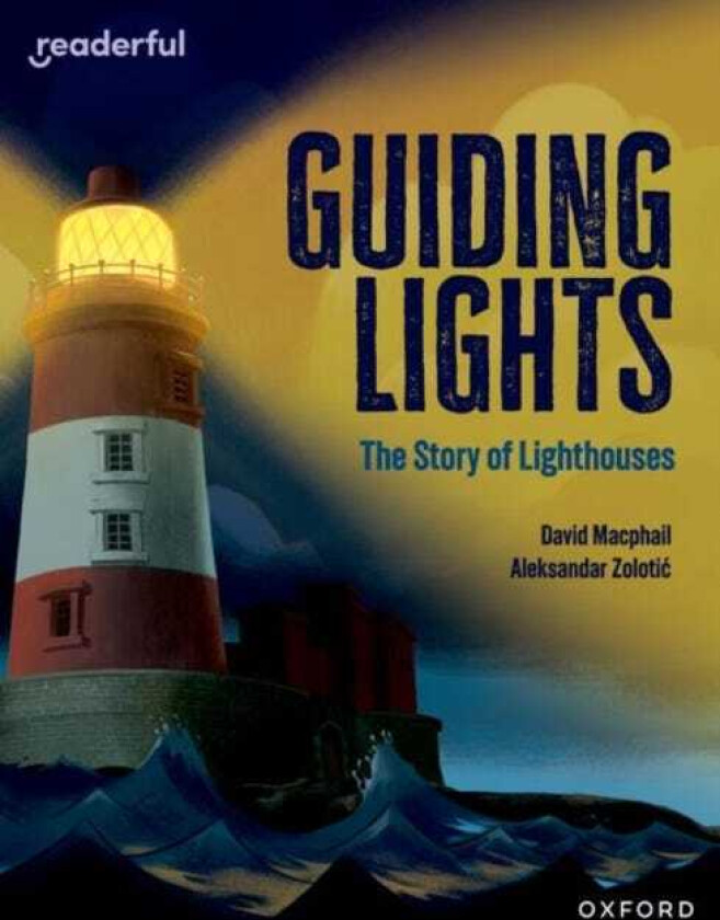 Readerful Independent Library: Oxford Reading Level 15: Guiding Lights: The Story of Lighthouses