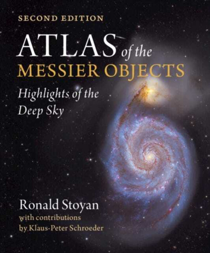 Atlas of the Messier Objects  Highlights of the Deep Sky