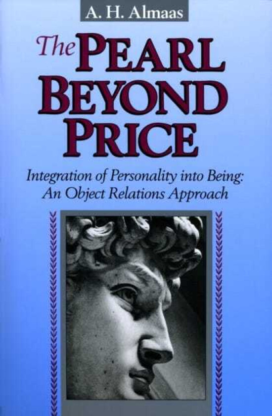 The Pearl Beyond Price Integration of Personality into Being, an Object Relations Approach