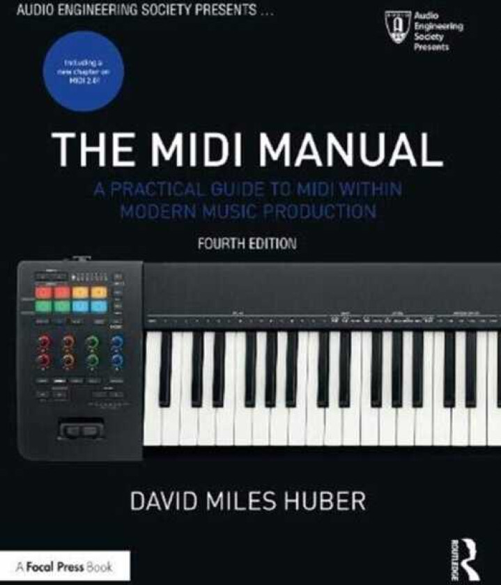 The MIDI Manual A Practical Guide to MIDI within Modern Music Production
