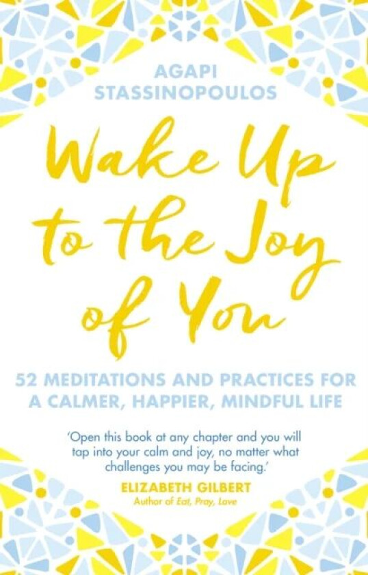 Wake Up To The Joy Of You av Agapi Stassinopoulos