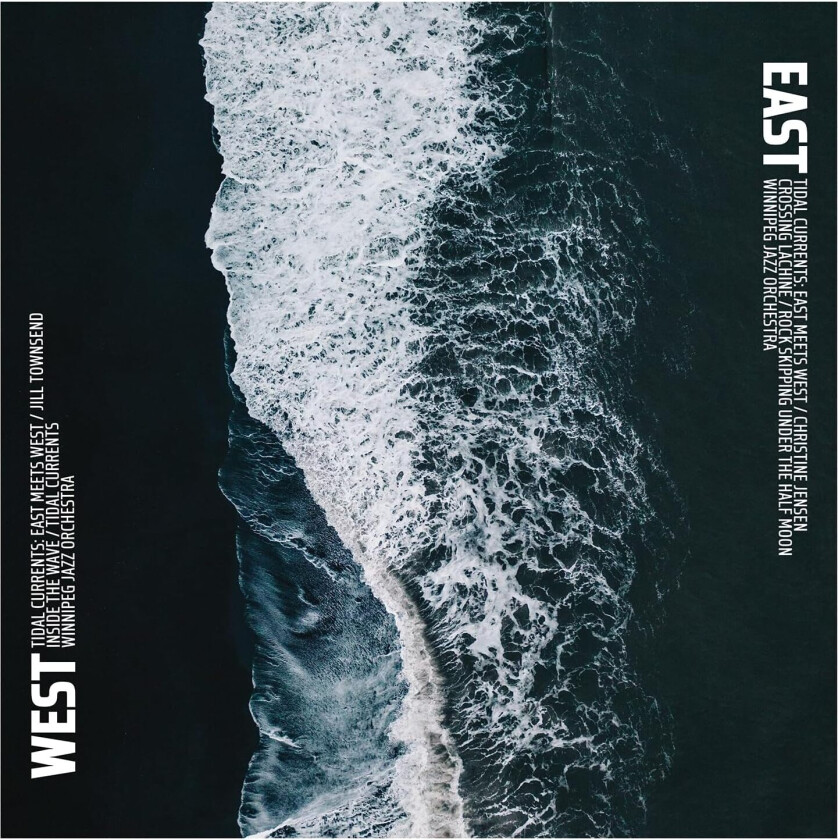 Winnipeg Jazz Orchestra  Tidal Currents: East Meets West  CD