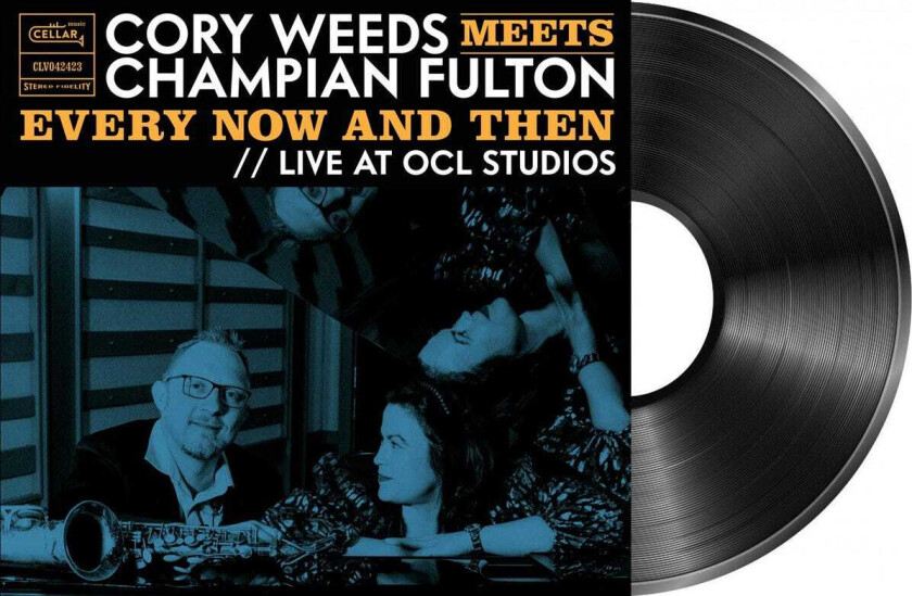 Cory Weeds, Champian Fulton Every Now And Then Live At OCL Studios LP/Vinyl