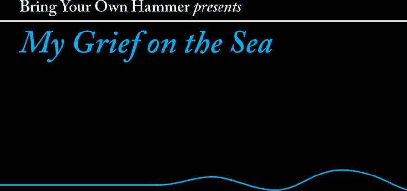 Bring Your Own Hammer  My Grief on the Sea  CD