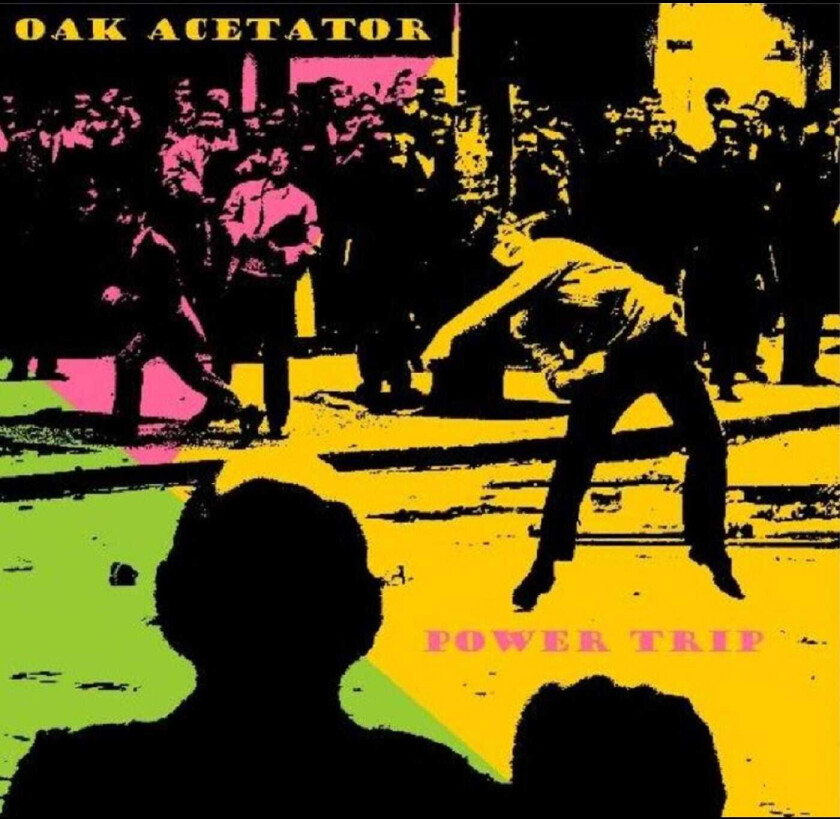 Oak Acetator Power Trip LP/Vinyl