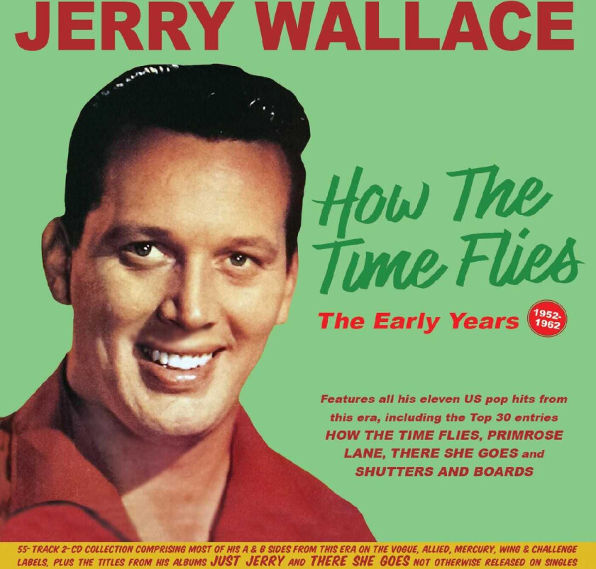 Jerry Wallace How The Time Flies The Early Years 195262 CD
