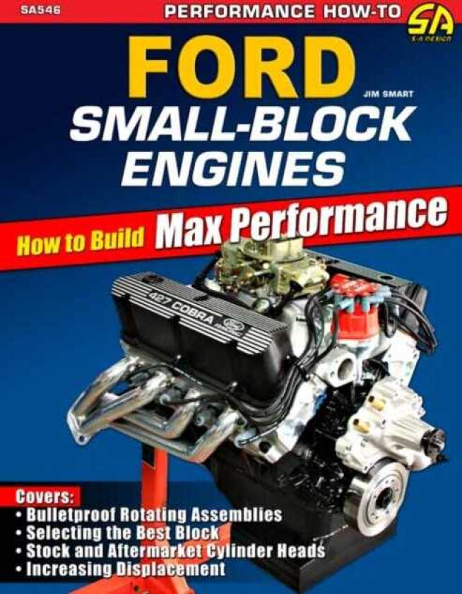 Ford SmallBlock Engines: How to Build Max Performance