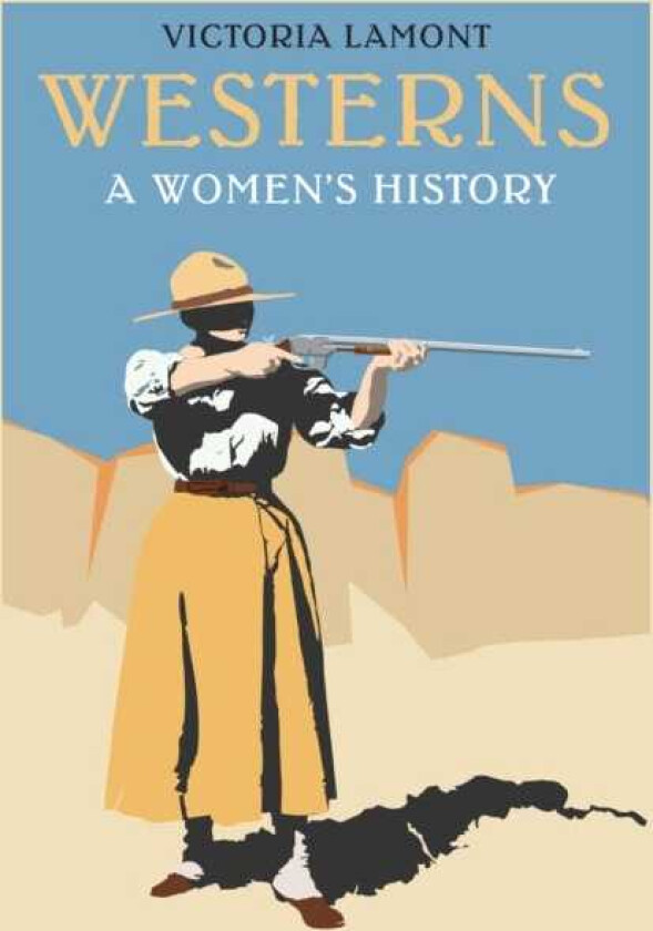 Westerns A Women's History