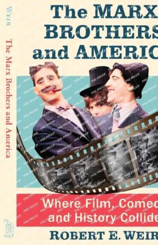 The Marx Brothers and America  Where Film, Comedy and History Collide