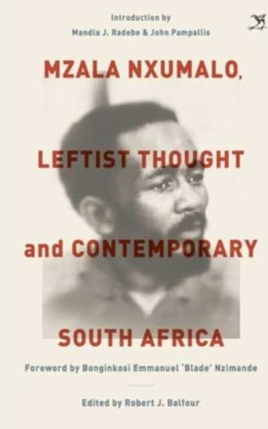 Mzala Nxumalo, Leftist Thought and Contemporary South Africa