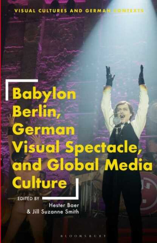 Babylon Berlin, German Visual Spectacle, and Global Media Culture