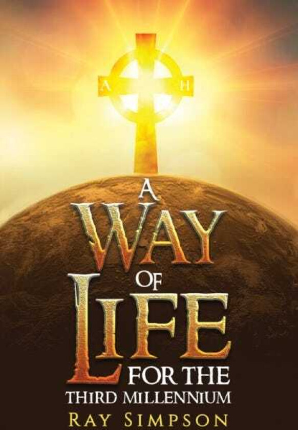 A Way of Life: For the Third Millennium