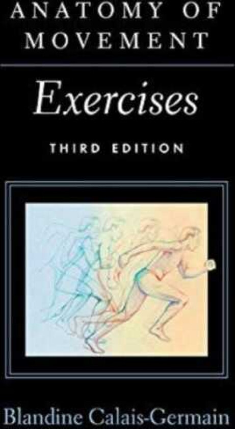 Anatomy of Movement Exercises