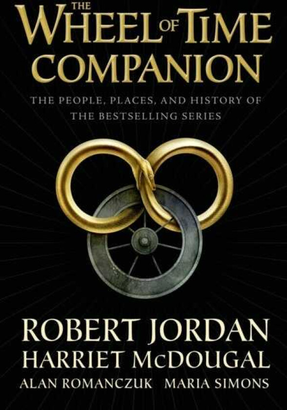 The Wheel of Time Companion The People, Places, and History of the Bestselling Series