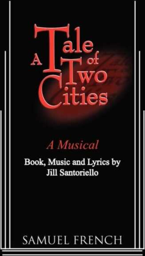 A Tale of Two Citites A Musical