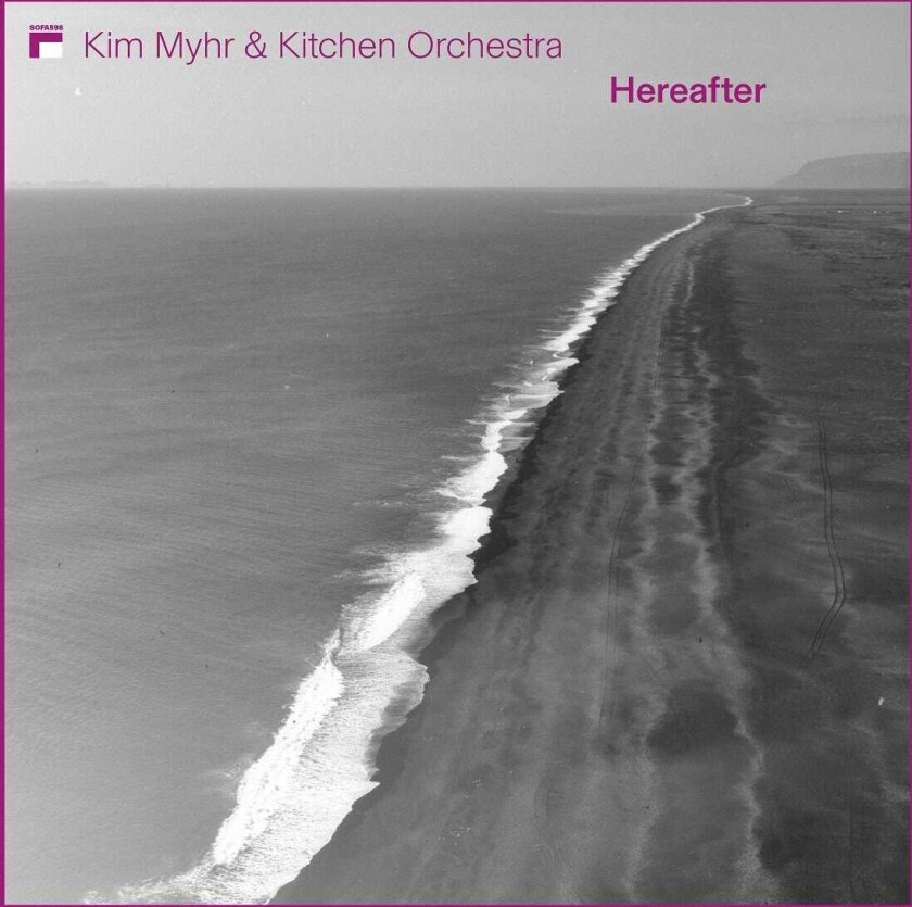 Kim Myhr & Kitchen Orchestra, Kim Myhr  Hereafter  CD