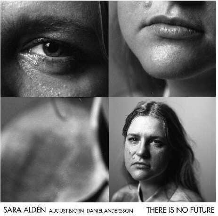 Sara Aldén There is no Future CD