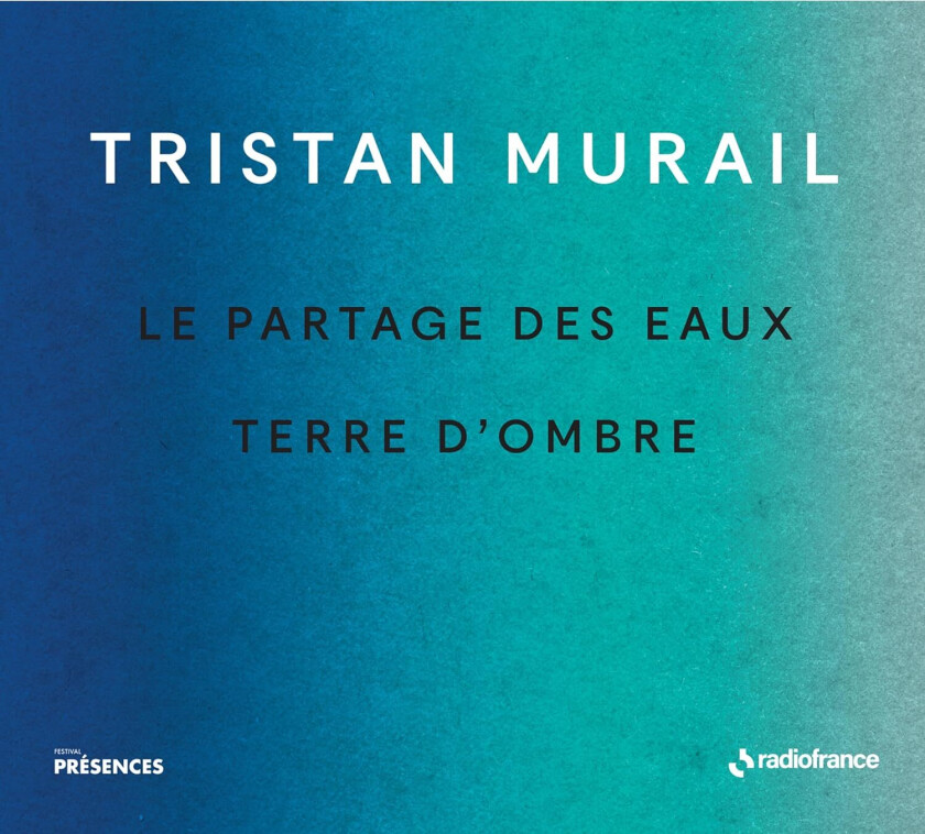 Orchestre National De France, Orchestre Philharmonique de Radio France, Alexandre Bloch, Peter Eötvös, Tristan Murail Murail: Le partages des eaux & Terre d'ombre CD