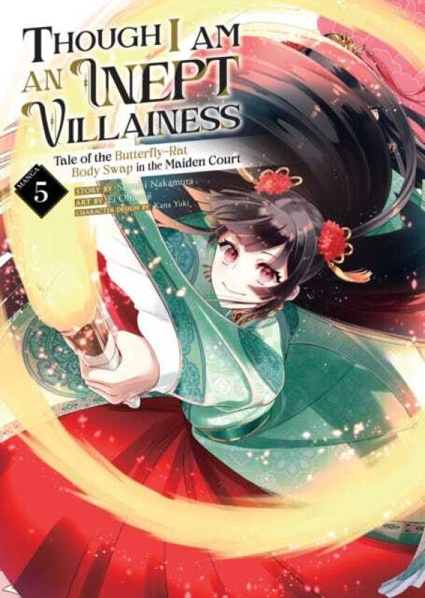 Though I Am an Inept Villainess: Tale of the ButterflyRat Body Swap in the Maiden Court (Manga) Vol. 5