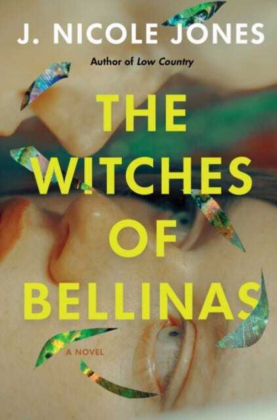 The Witches Of Bellinas A Novel