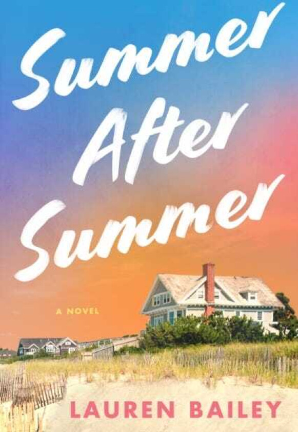 Summer After Summer  A Novel