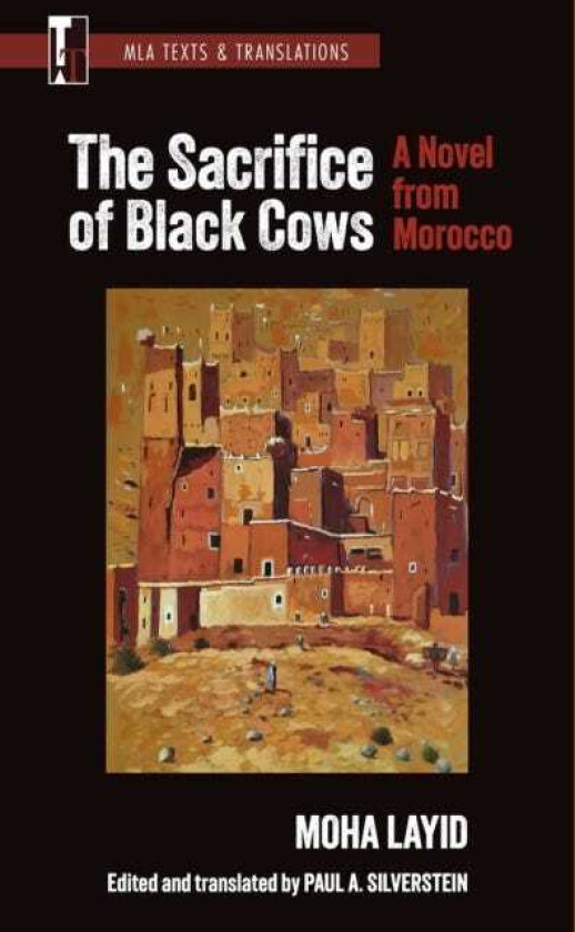 The Sacrifice of Black Cows A Novel from Morocco