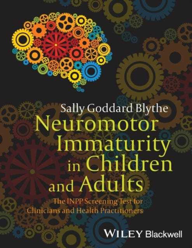 Neuromotor Immaturity in Children and Adults The INPP Screening Test for Clinicians and Health Practitioners