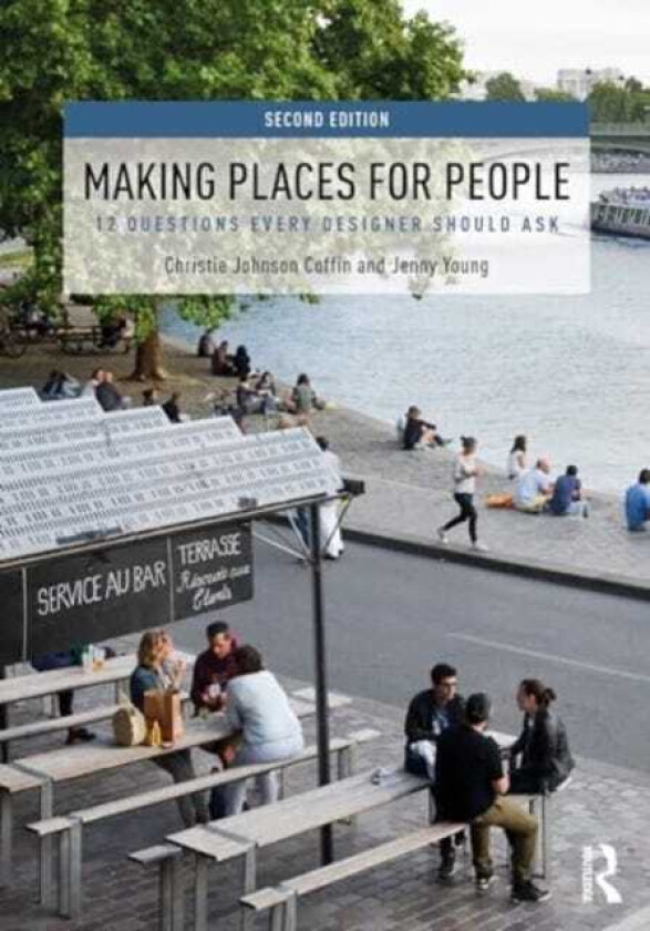 Making Places for People 12 Questions Every Designer Should Ask