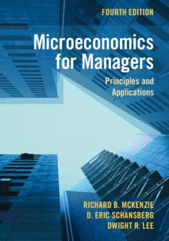 Microeconomics for Managers Principles and Applications