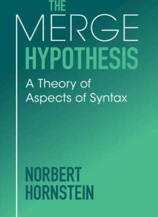 The Merge Hypothesis A Theory of Aspects of Syntax