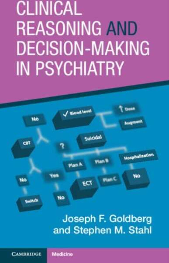 Clinical Reasoning and DecisionMaking in Psychiatry